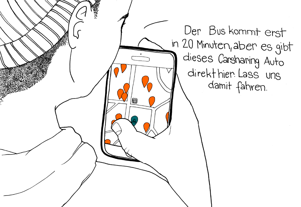 Comic: Mensch guckt auf Smartphone. Text: Der Bus kommt in 20 Minuten, aber es gibt dieses Carsharing Auto direkt hier. Lass uns damit fahren.